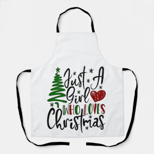 Just a Girl Who Loves Christmas Xmas Lovers  Apron