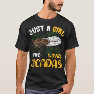 Just a Girl Who Loves Cicadas Cute Animal Lover Ci T-Shirt