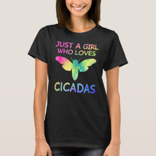 Just A Girl Who Loves Cicadas Insect Entomology Gi T-Shirt