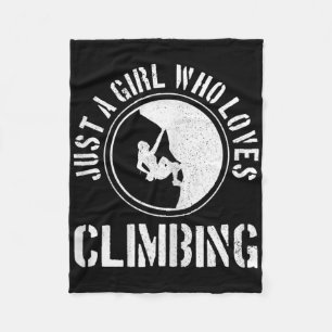 Just A Girl Who Loves Climbing Funny Rock Climber Fleece Blanket