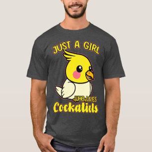 Just A Girl Who Loves Cockatiels 2 T-Shirt