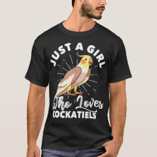 Just A Girl Who Loves Cockatiels Lover Ornithologi T-Shirt