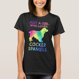 Just A Girl Who Loves Cocker Spaniels Funny Dog T-Shirt