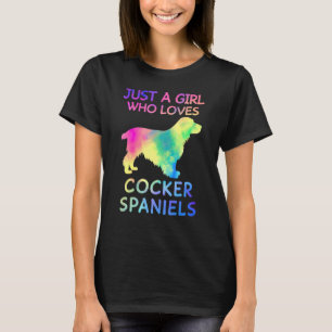 Just A Girl Who Loves Cocker Spaniels Funny Dog T-Shirt