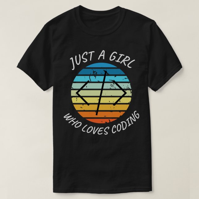 Just a girl who loves coding girl coder T-Shirt (Design Front)