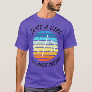 Just a girl who loves coding girl coder white T-Shirt