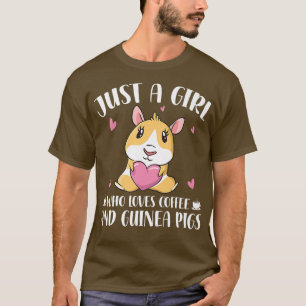 Just A Girl Who Loves Coffee And Guinea Pigs - Gui T-Shirt
