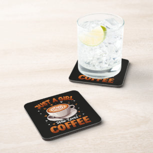Just A Girl Who Loves Coffee Coaster