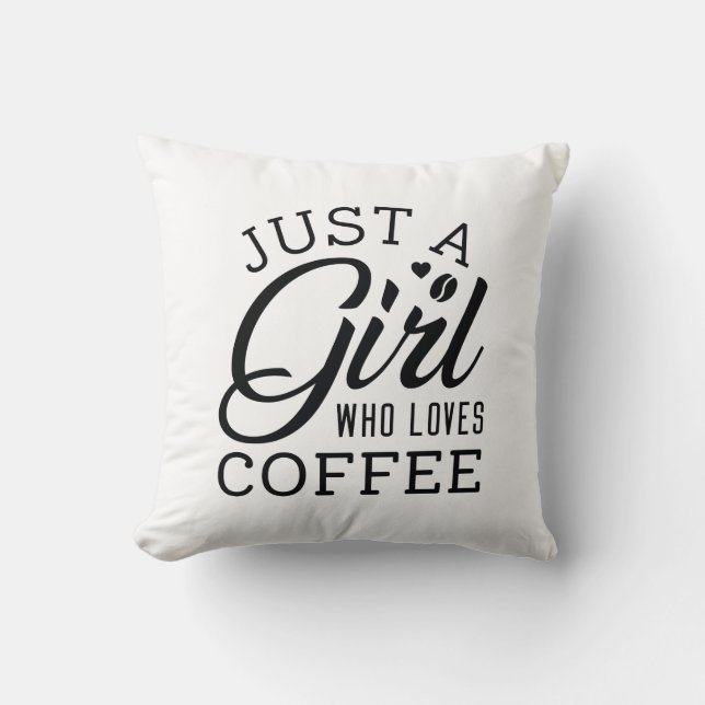 Just A Girl Who Loves Coffee Cushion (Front)