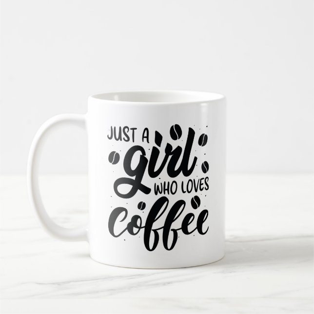 Just A Girl Who Loves Coffee Mug (Left)