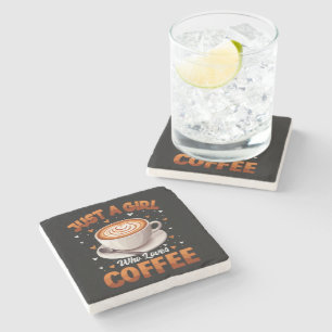 Just A Girl Who Loves Coffee Stone Coaster