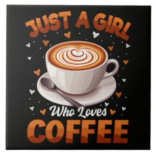 Just A Girl Who Loves Coffee Tile