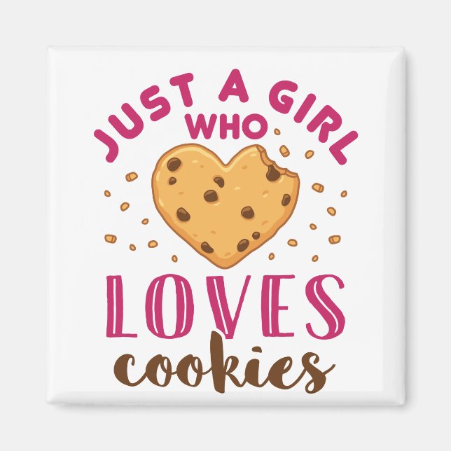 Just a Girl Who Loves Cookies Cookie Lover Magnet (Front)