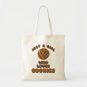 Just a girl who loves Cookies Tote Bag