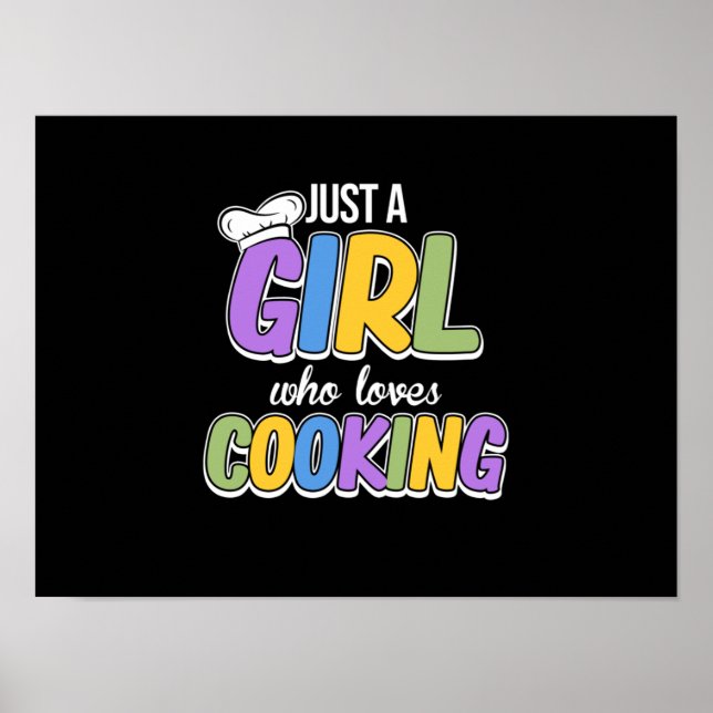 Just A Girl Who Loves Cooking Cook Chef Kitchen Poster (Front)