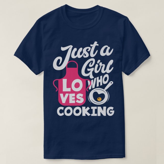 Just A Girl Who Loves Cooking Lover Cook Chef T-Shirt (Design Front)