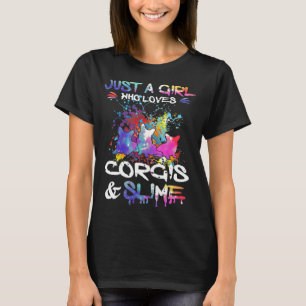 Just A Girl Who Loves Corgis And Slime T-Shirt