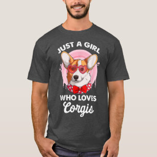 Just a Girl Who Loves Corgis Funny Quote Corgi Dog T-Shirt