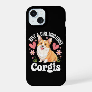 Just a girl who loves Corgis iPhone 15 Case