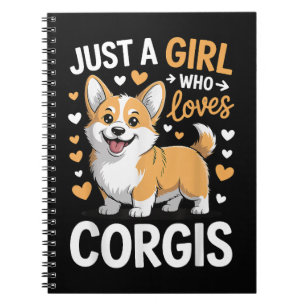 Just A Girl Who Loves Corgis Notebook