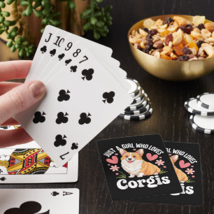 Just a girl who loves Corgis Playing Cards