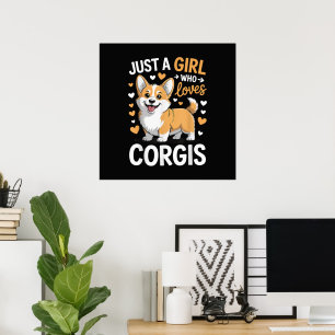 Just A Girl Who Loves Corgis Poster