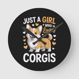 Just A Girl Who Loves Corgis Round Clock