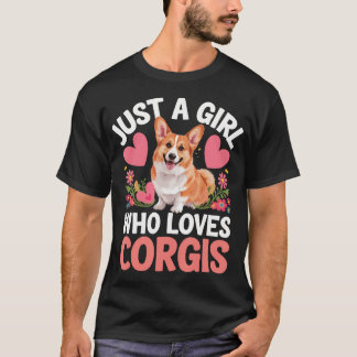 Just A Girl Who Loves Corgis T-Shirt
