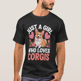 Just a girl who loves Corgis T-Shirt