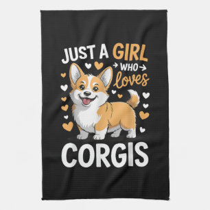 Just A Girl Who Loves Corgis Tea Towel