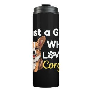 Just a Girl Who Loves Corgis Thermal Tumbler