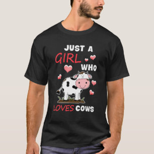 Just A Girl Who Loves Cow Farmer Heifer T-Shirt