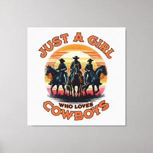 Just a girl who loves cowboys canvas print