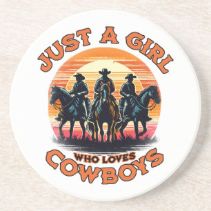Just a girl who loves cowboys coaster
