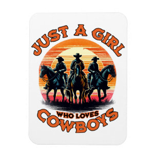 Just a girl who loves cowboys magnet