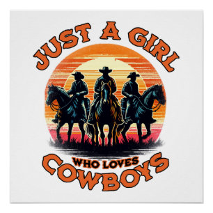 Just a girl who loves cowboys poster