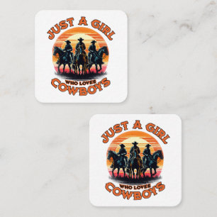 Just a girl who loves cowboys square business card