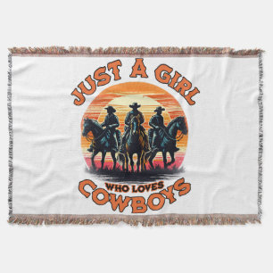 Just a girl who loves cowboys throw blanket