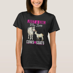 Just A Girl Who Loves Cows And Goats Farm Animal G T-Shirt