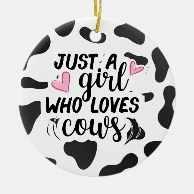 Just a girl who loves cows ceramic tree decoration (Front)
