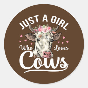 Just A Girl Who Loves Cows  Classic Round Sticker