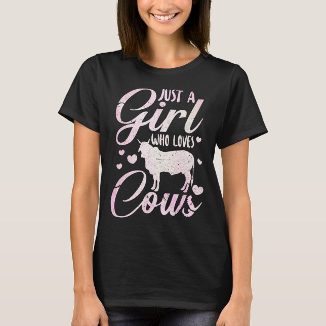 Just A Girl Who Loves Cows Cow Farmer Farm Women T-Shirt (Front)