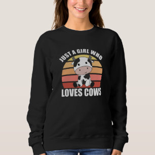Just A Girl Who Loves Cows Cute Cow Animal Farm Sweatshirt