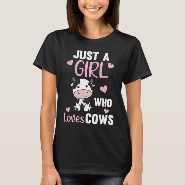 Just A Girl Who Loves Cows Cute Cow Animals Milk H T-Shirt (Front)