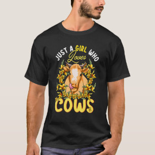 Just A Girl Who Loves Cows Farmers Butcher Floral  T-Shirt