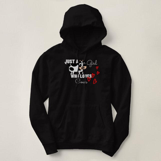 Just A Girl Who Loves Cows Funny Farmer Gift Hoodie (Design Front)