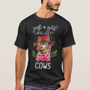 Just A Girl Who Loves Cows Livestock Farmer T-Shirt