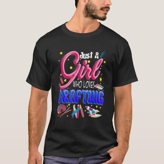 Just A Girl Who Loves Crafting Crafting Loves T-Shirt (Front)