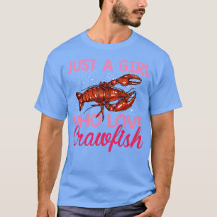 Just a Girl Who Loves Crawfish Cajun Crawfish Boi T-Shirt