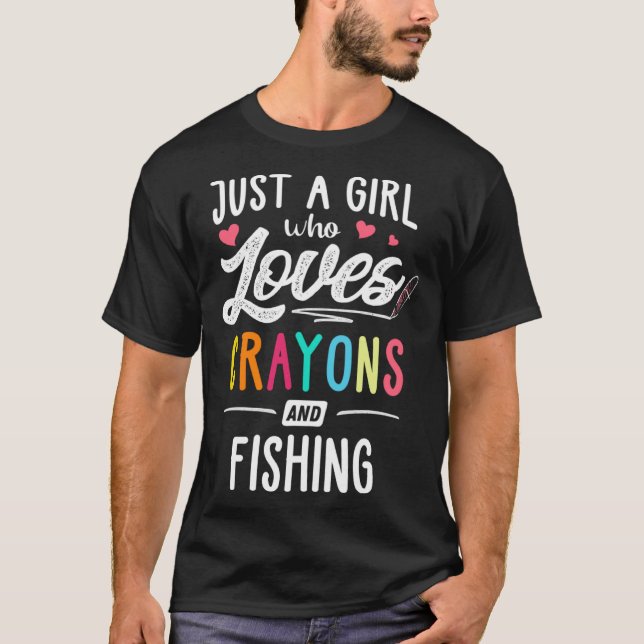 Just A Girl Who Loves Crayons And Fishing Kids You T-Shirt (Front)